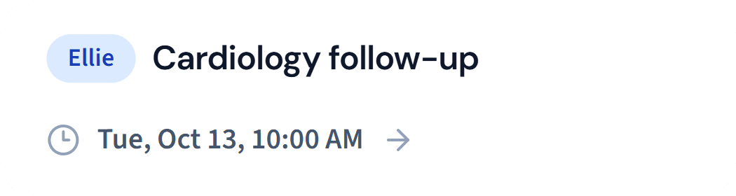 Upcoming appointment: Cardiology follow-up, Tuesday, October 13 at 10:00 AM